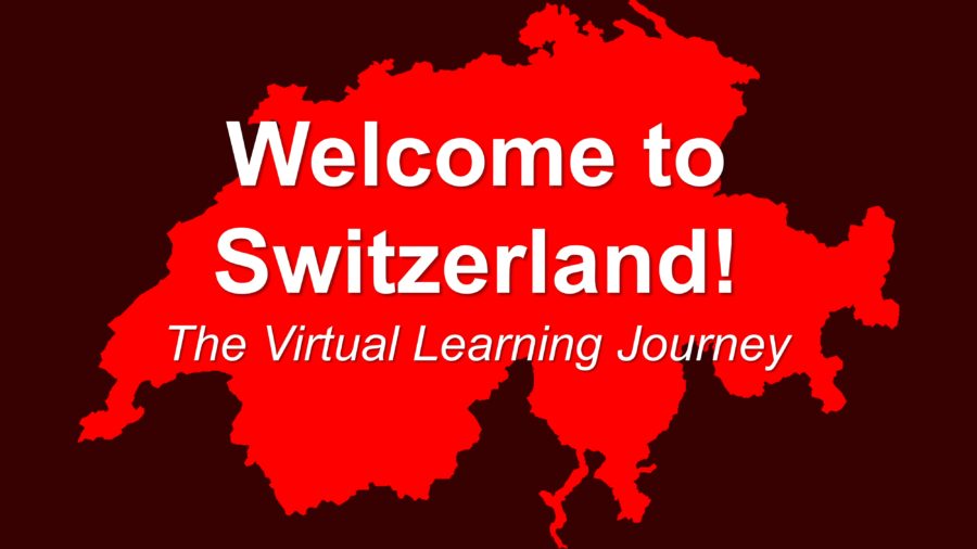 Welcome to Switzerland – A virtual Learning Journey