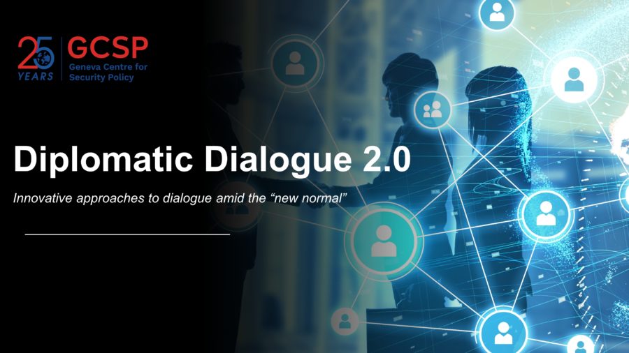 Contribution to the GCSP Webinar « Diplomatic Dialogue 2.0 » – 2020-11-25